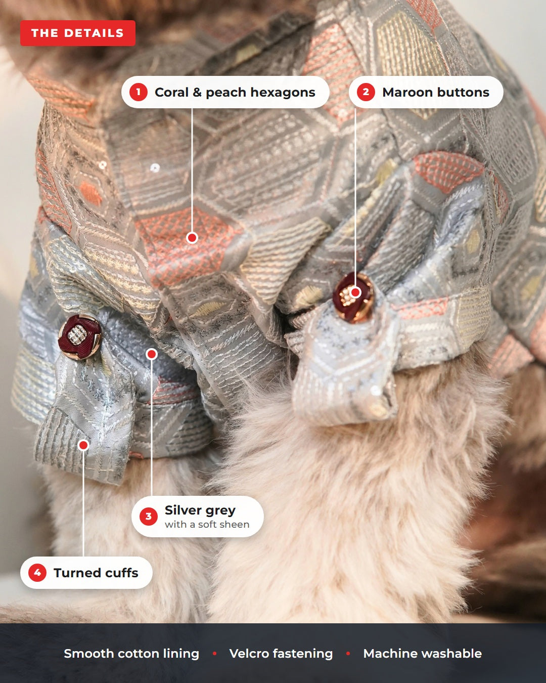 Close up of the Chandi Mehfil dog kurta, labelled: coral and peach hexagons, maroon buttons, silver grey with a soft sheen, turned cuffs